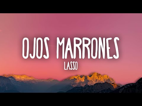 Lasso - Ojos Marrones