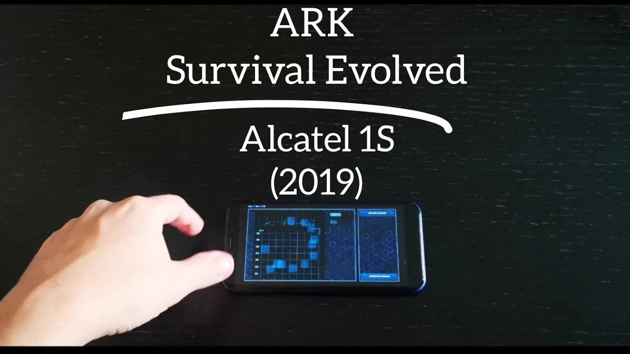 ARK Survival Evolved : Alcatel 1S (2019)
