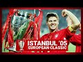 ISTANBUL 05: Liverpool 3-3 Milan | HIGHLIGHTS OF THE GREATEST EVER FINAL