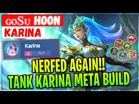 Nerfed Again!! Tank Karina Meta Build [ ɢᴏsᴜ Hoon Karina ] Mobile Legends Gameplay And Build