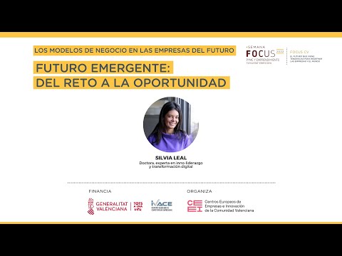 Resumen conferencia de Silvia Leal en la Semana Focus Pyme y Emprendimiento Comunitat Valenciana 2022[;;;][;;;]