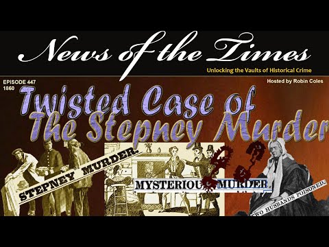 The Twisted Case of The Stepney Murder