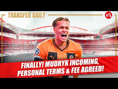 Finally! Mudryk Incoming, Personal Terms & Fee Agreed! | AFTV Transfer Daily