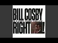 Noah: Right! - Bill Cosby - Topic Noah: Right!