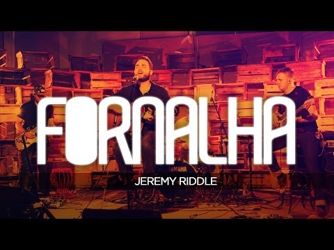 Fornalha Dezembro 2013 - Jeremy Riddle