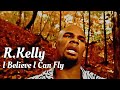 R. Kelly - I Believe I Can Fly (Music Video)
