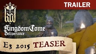 Kingdom Come: Deliverance - E3 2015 Teaser