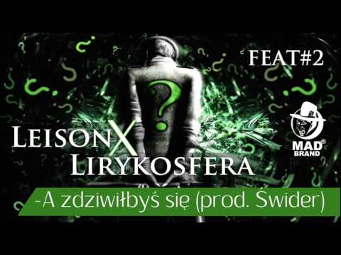 Leison feat. Lirykosfera - A zdziwiłbyś się (prod. Świder) FEAT#2