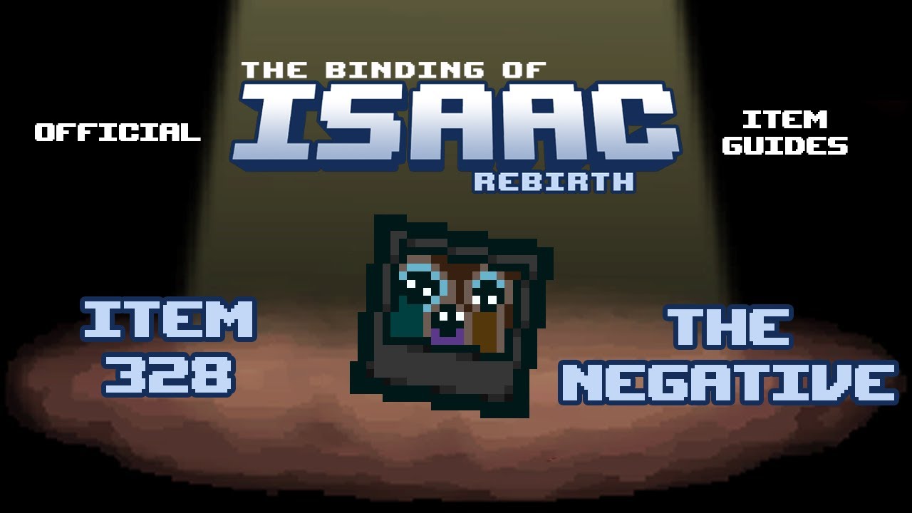 Official TBOI Item Guides No. 328: The Negative