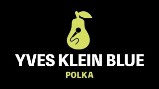 Yves Klein Blue - Polka (Karaoke)