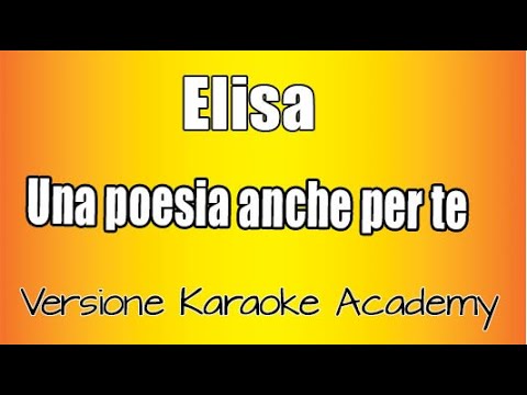 Elisa  -  Una Poesia anche per te  (versione Karaoke Academy Italia)