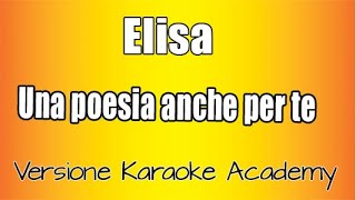 Elisa  -  Una Poesia anche per te  (versione Karaoke Academy Italia)