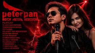 Download lagu ALBUM COVER PETERPAN - VERSI EWAI ROCK METAL mp3
