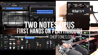 Video thumbnail for Two Notes Opus Amp and Cab Simulator | First Hands On Playthrough Demo by ChoptonesOfficial