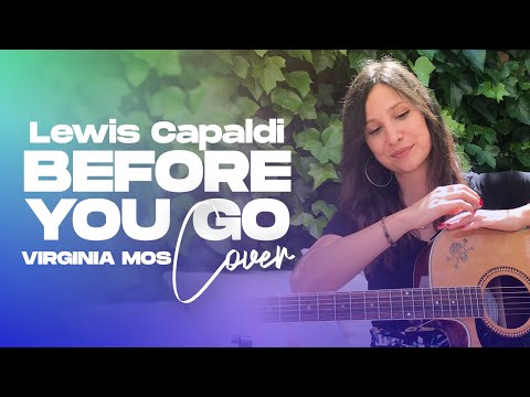 LEWIS CAPALDI - Before you Go ( Virginia Mos Cover)