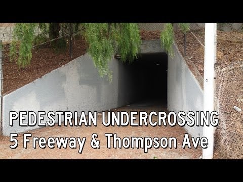 Hit Clip - 5 Freeway and Thompson Ave Pedestrian Undercrossing!
