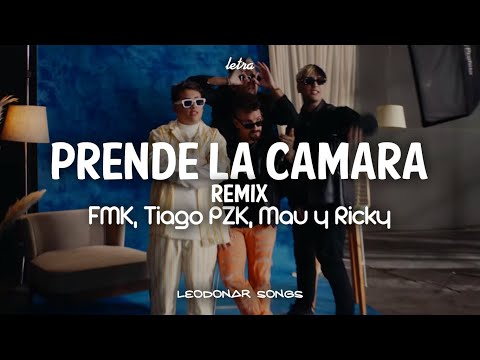 FMK, Tiago PZK, Mau y Ricky - Prende La Cámara RMX || (Video Oficial + LETRA)