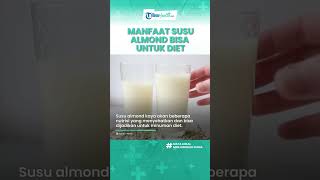 Tak Hanya Buat Diet, Minum Susu Almond Bagus untuk Kesehatan Tubuh, Termasuk Bikin Kulit Cerah