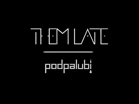 Them Late - THEM LATE - Podpalubí (lyric video)