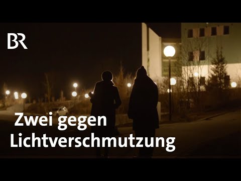 Zwei gegen die Lichtverschmutzung - Lampen und Lichter aus | Sterne | Schwaben + Altbayern | BR