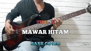 Download lagu Bass COVER || MAWAR HITAM - TIPE-X mp3