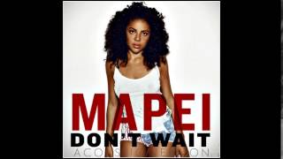 Mapei - Don&#39;t Wait [Acoustic Piano Version]
