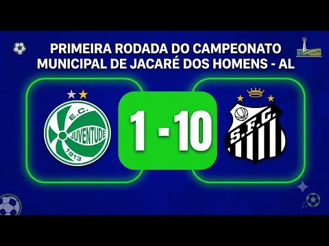 Santos 10 X 1 Juventude | Primeira Rodada Do Campeonato Municipal de Jacaré Dos Homens - AL 2026