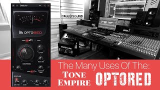 Video thumbnail for The Many Uses Of The: Tone Empire OptoRED by True Sound Studios
