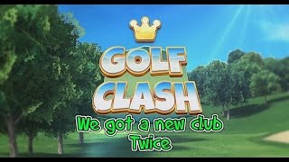 GOLF CLASH GAMEPLAY - NEW CLUB, TWICE!!!