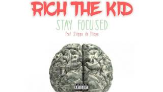 Rich the Kid - Stay Focused Ft. Skippa da Flippa (Official Audio)