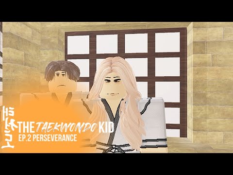 The taekwondo kid| part 1 episode 2| “perseverance”