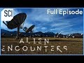 What If Aliens Contact Us? | Alien Encounters (Full Episode)