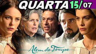 ALÉM DO TEMPO | 15/07 | QUARTA - CAPÍTULO COMPLETO - EDIÇÃO ESPECIAL - CAPÍTULO DE HOJE