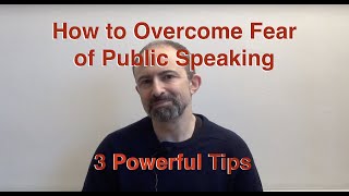 How to Overcome Fear of Public Speaking: 3 Tips