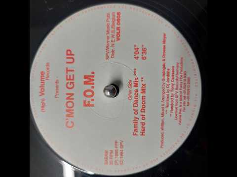 F.O.M. - C'Mon Get Up (Family Of Dance Mix)