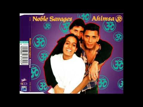 Noble Savages - Ahimsa ( Album Version )