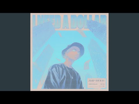 I Need A Dollar (kai.wav x Aloe Blacc)