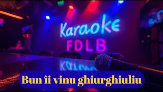 Download lagu Bun îi vinu ghiurghiuliu /Karaoke//Versuri//Negative//Populara/Ardeal/Moldova/Doine/Manele mp3