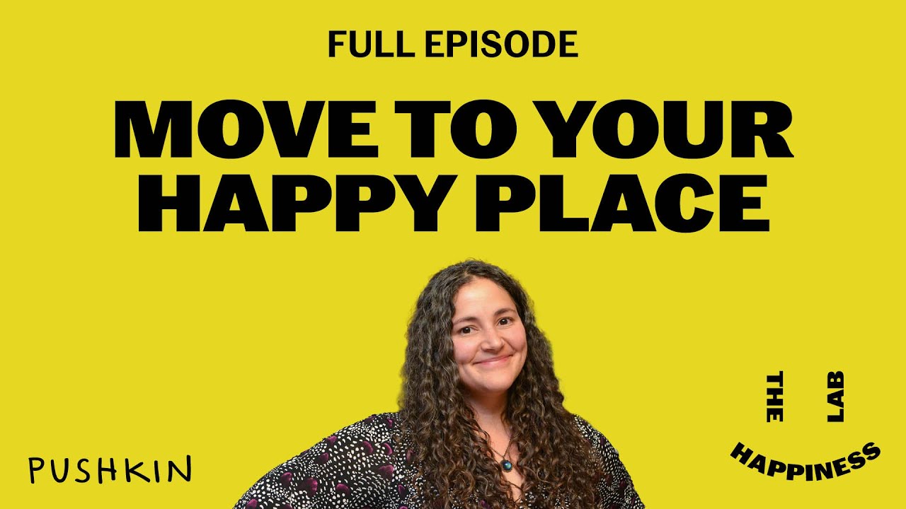 Move to Your Happy Place | The Happiness Lab | Dr. Laurie Santos