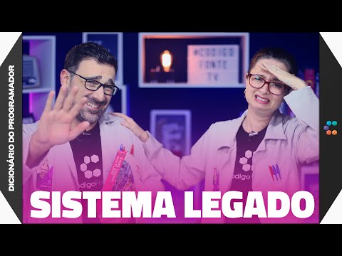 Sistema Legado (O Pior Pesadelo dos Programadores) // Dicionário do Programador