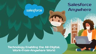 Salesforce Anywhere: Technology Enabling the All-Digital, Work-From-Anywhere World