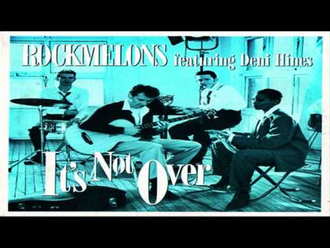 Rockmelons Featuring Deni Hines ‎– It's Not Over