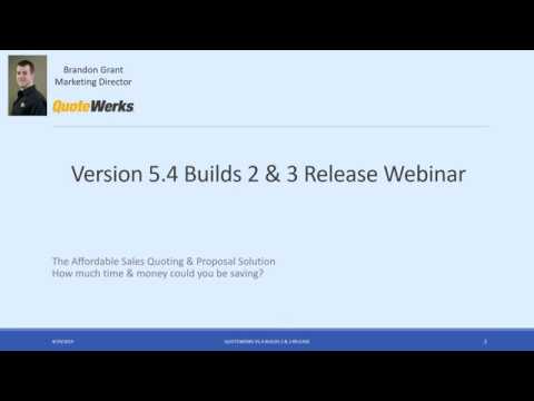 QuoteWerks Version 5.4 Builds 2 and 3 Release Webinar
