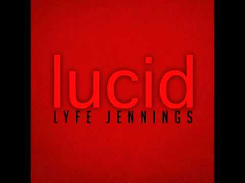 Lyfe Jennings - When its Good (Lucid Album)