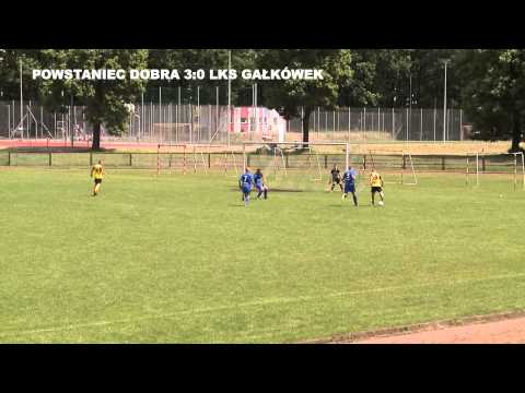 Powstaniec Dobra - LKS Gałkówek 5:0 (2:0) [16.06.2013r.] WSZYSTKIE GOLE