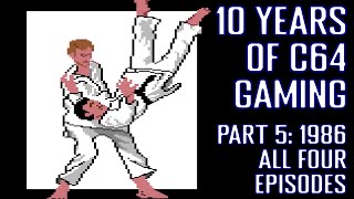 10 Years of C64 Gaming Part 5: 1986 (FULL VIDEO episodes 1 through 4)