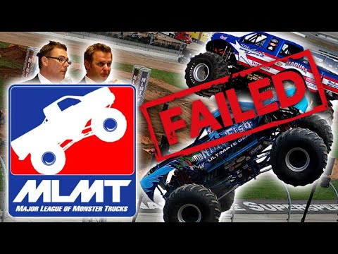 Why the Major League of Monster Trucks Failed...