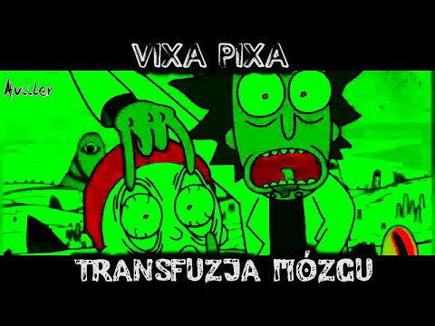 VIXA PIXA - TRANSFUZJA MÓZGU 👽🎵
