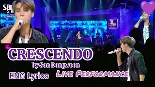 (Eng Lyrics) CRESCENDO by Son Dongwoon | Live Stage #손동운