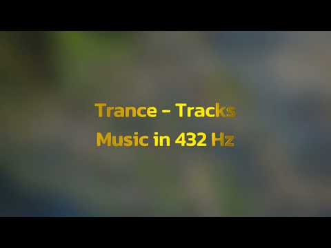 Trance & Techno - Tracks Vol. 03 - 432 Hz - HD Audio